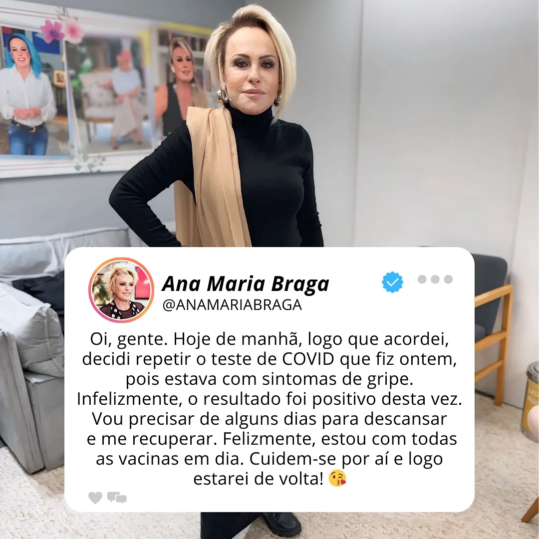 Ana Maria Braga está com covid