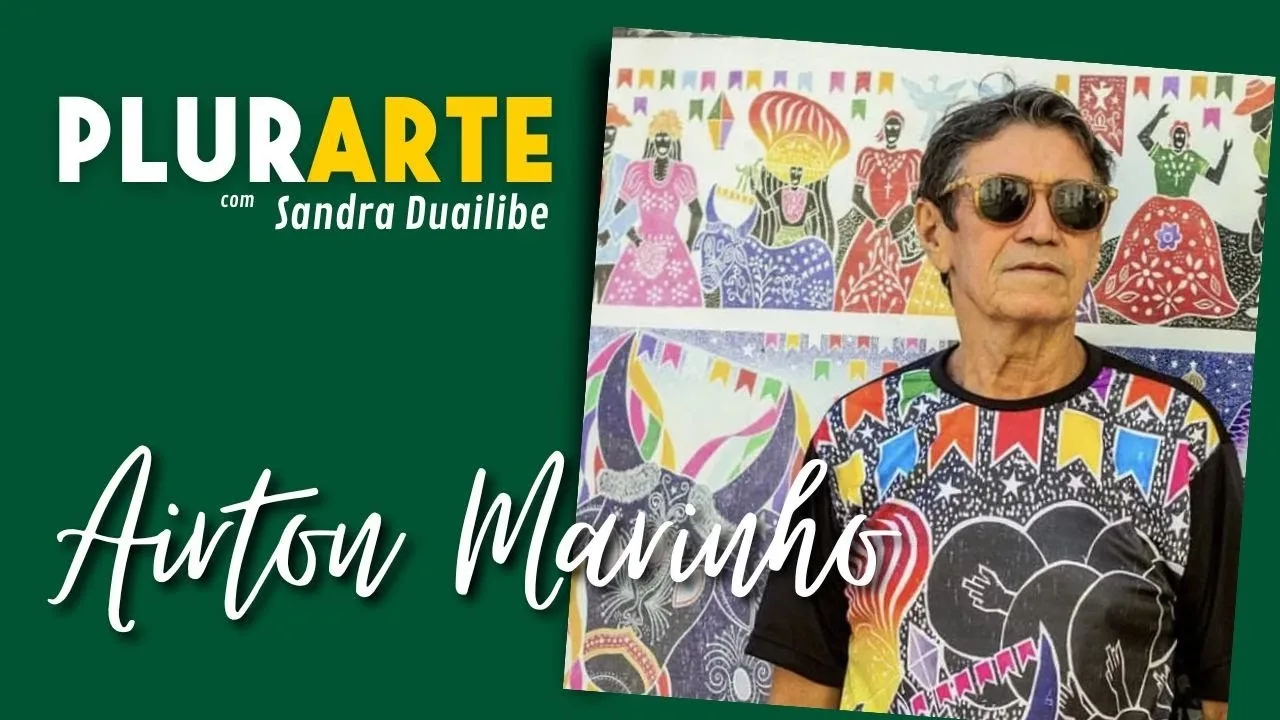 PLURARTE: AIRTON MARINHO DA CHINA PARA O MARANHÃO