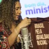 Declaração é da ministra da Igualdade Racial, Anielle Franco