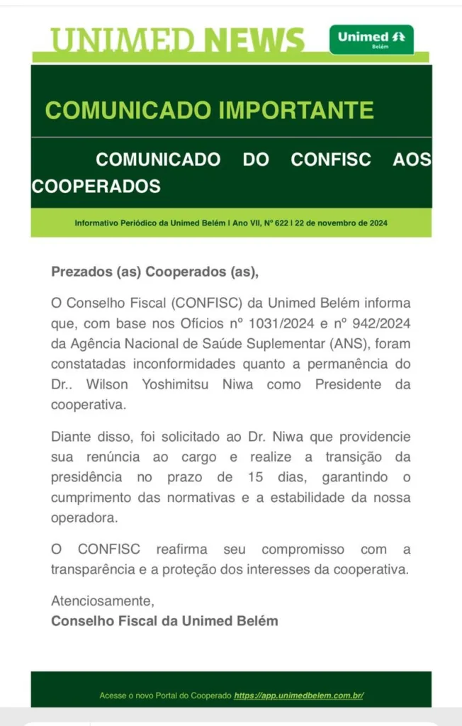  Em um comunicado assinado pelo conselho fiscal da cooperativa de saúde direcionado aos cooperados é informado o pedido ao atual presidente, Wilson Niwa, para que renuncie do cargo.