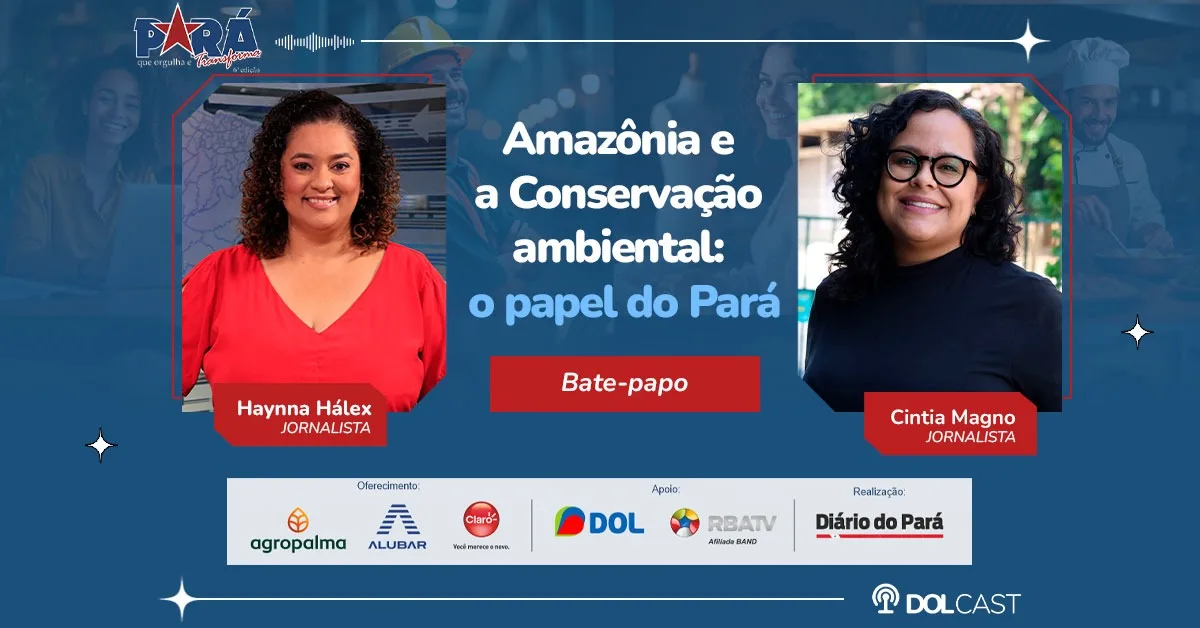 Podcast 'Pará que Orgulha e Transforma' lança sexta temporada no DOLCast, destacando histórias inspiradoras de sustentabilidade e conservação ambiental na Amazônia paraense.