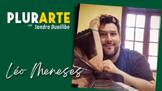 PLURARTE: LÉO MENESES - O CORAÇÃO EM SINTONIA COM A VOZ