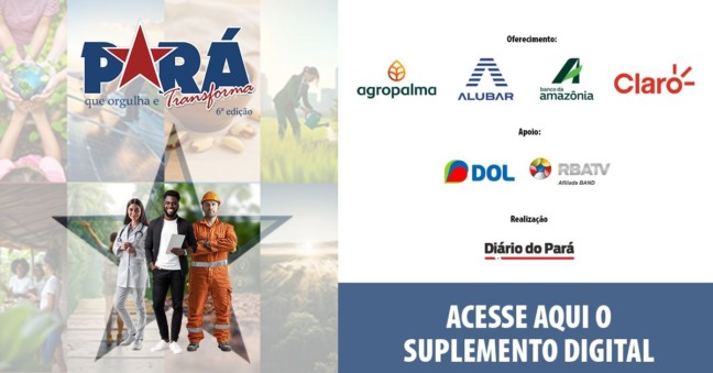 Neste sábado, 5 de julho, o Diário do Pará lança uma edição especial dedicada ao projeto "Pará que Orgulha e Transforma",