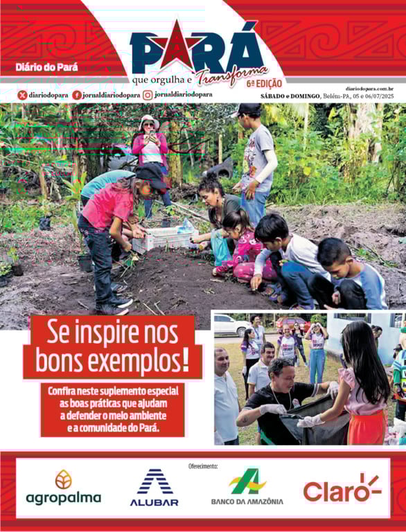 Neste sábado, 5 de julho, o Diário do Pará lança uma edição especial dedicada ao projeto "Pará que Orgulha e Transforma",