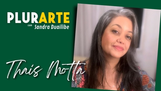 PLURARTE: THAIS MOTTA - TUDO PELA ARTE